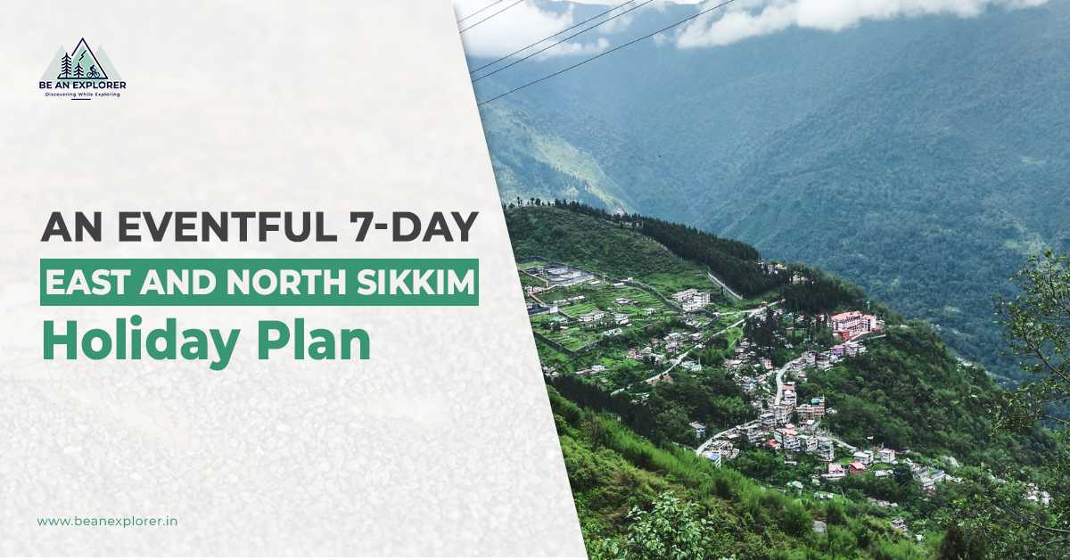 An Eventful 7-Day East And North Sikkim Holiday Plan