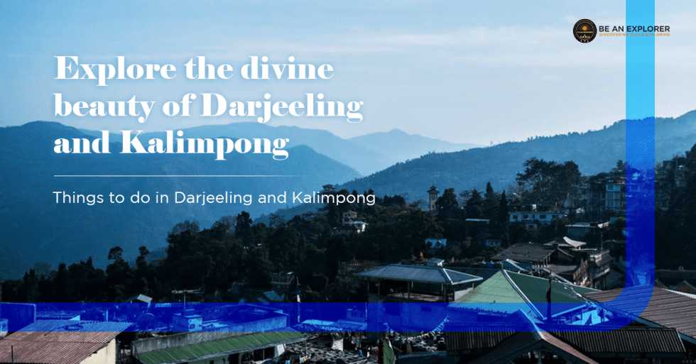 Darjeeling Kalimpong Tour Explore Beauty