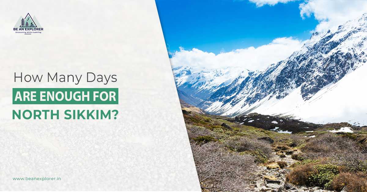 How Many Days Are Enough For North Sikkim?